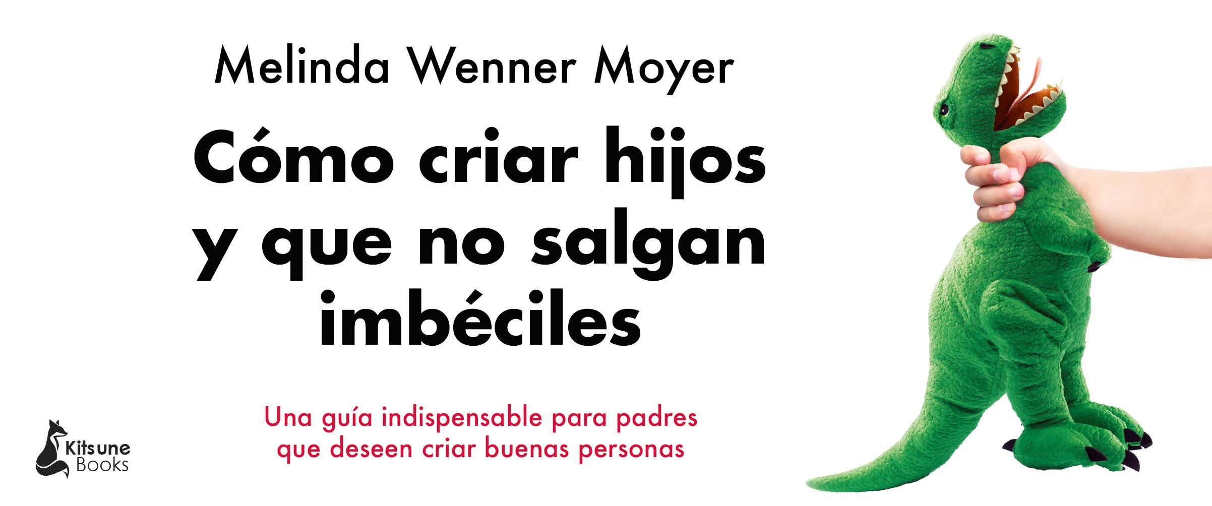 Cómo criar hijos y que no salgan imbéciles